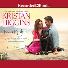 Fools Rush In Audiobook, by Kristan Higgins