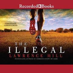 The Illegal Audiobook, by Lawrence Hill