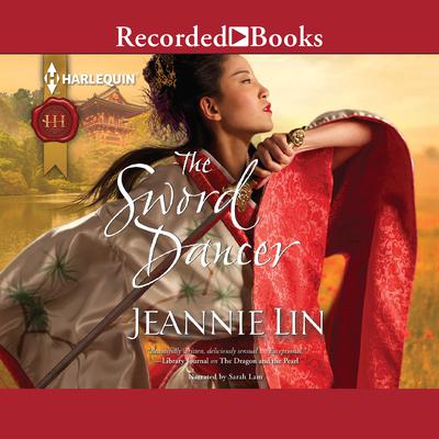 The Sword Dancer Audiobook, by Jeannie Lin