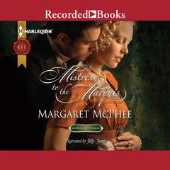 Mistress to the Marquis Audiobook, by Margaret McPhee