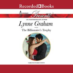 The Billionaires Trophy Audiobook, by Lynne Graham