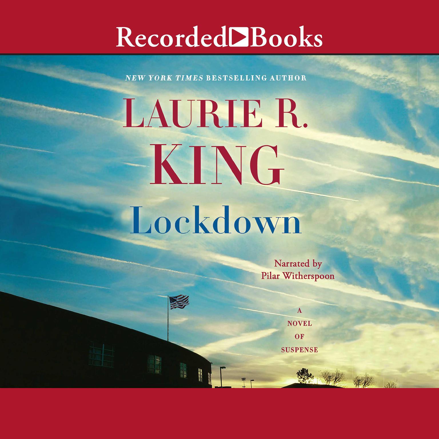 Lockdown: A Novel of Suspense Audiobook, by Laurie R. King