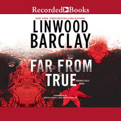 Far From True Audiobook, by Linwood Barclay