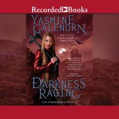 Darkness Raging Audiobook, by Yasmine Galenorn