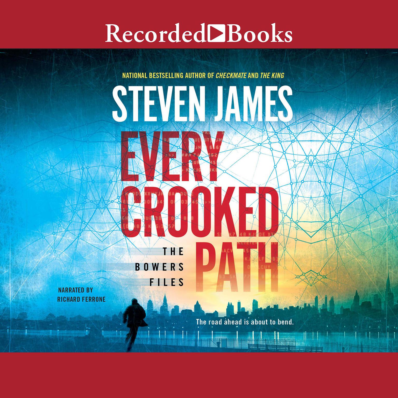 Every Crooked Path: The Bowers Files Audiobook, by Steven James