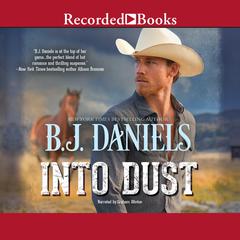 Into Dust Audiobook, by B. J. Daniels