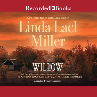 Willow: A Novel Audiobook, by Linda Lael Miller