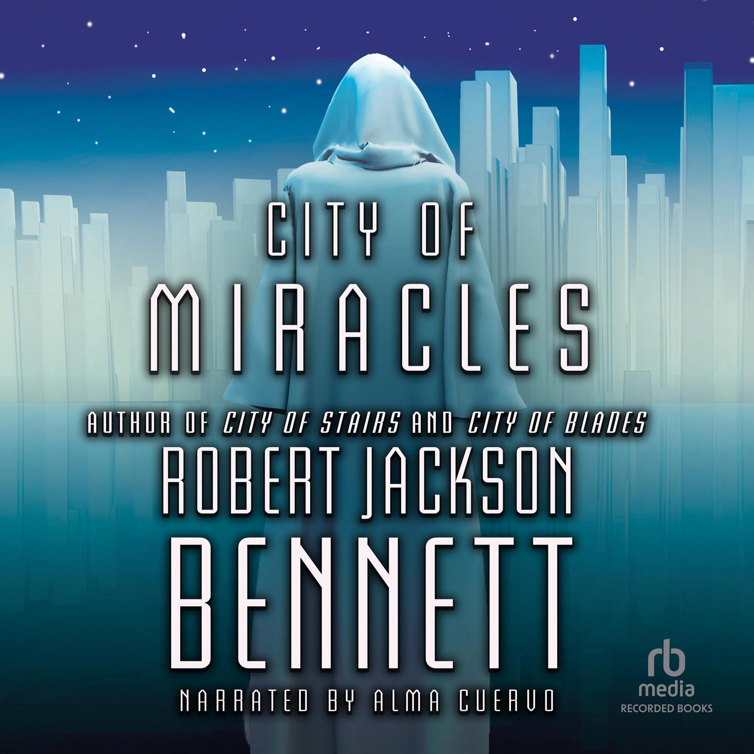 City of Miracles Audiobook, by Robert Jackson Bennett
