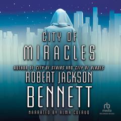 City of Miracles Audiobook, by Robert Jackson Bennett