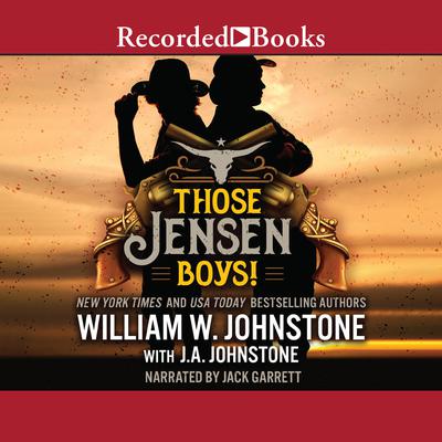 Those Jensen Boys! Audiobook, by J. A. Johnstone