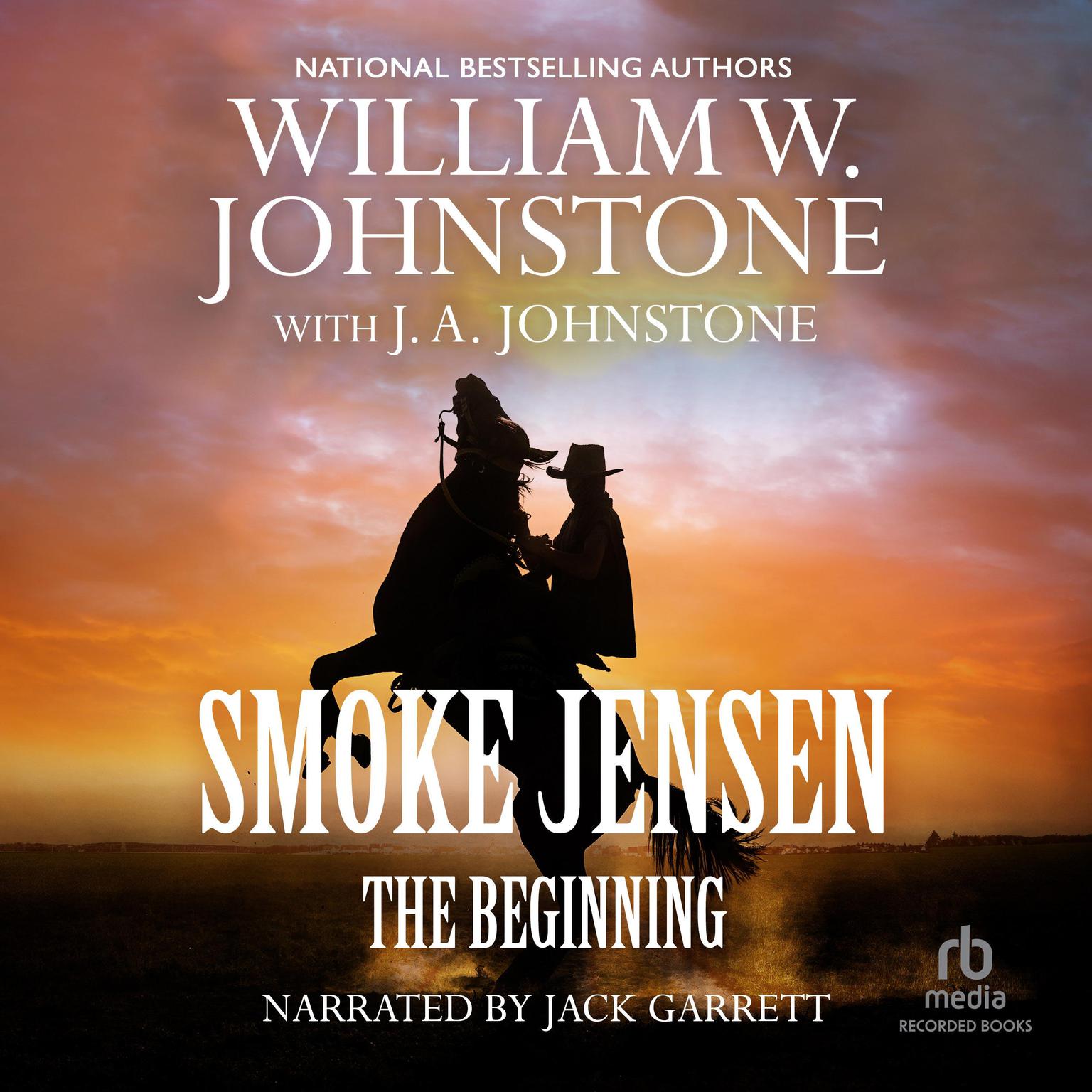 Smoke Jensen, The Beginning Audiobook, by J. A. Johnstone