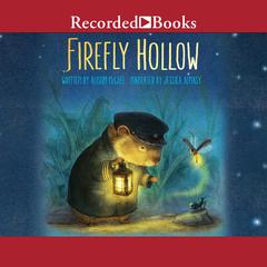 Firefly Hollow Audiobook, by Alison McGhee