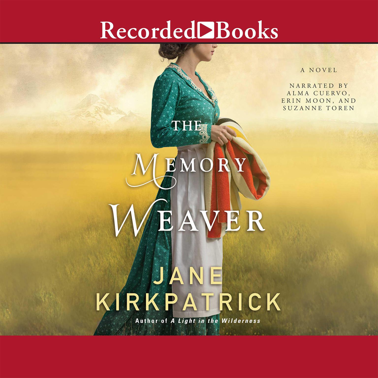 The Memory Weaver: A Novel Audiobook, by Jane Kirkpatrick