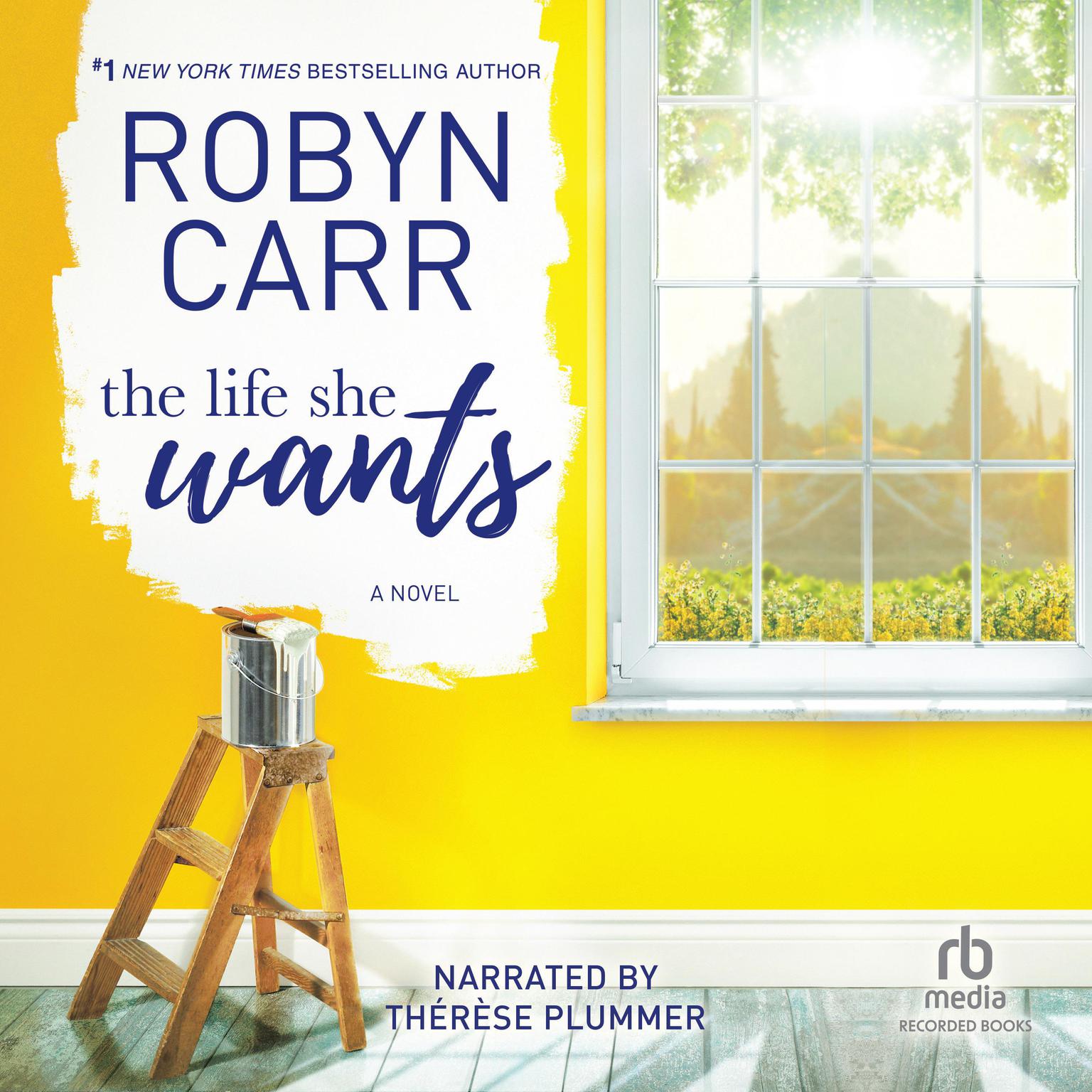 The Life She Wants Audiobook, by Robyn Carr