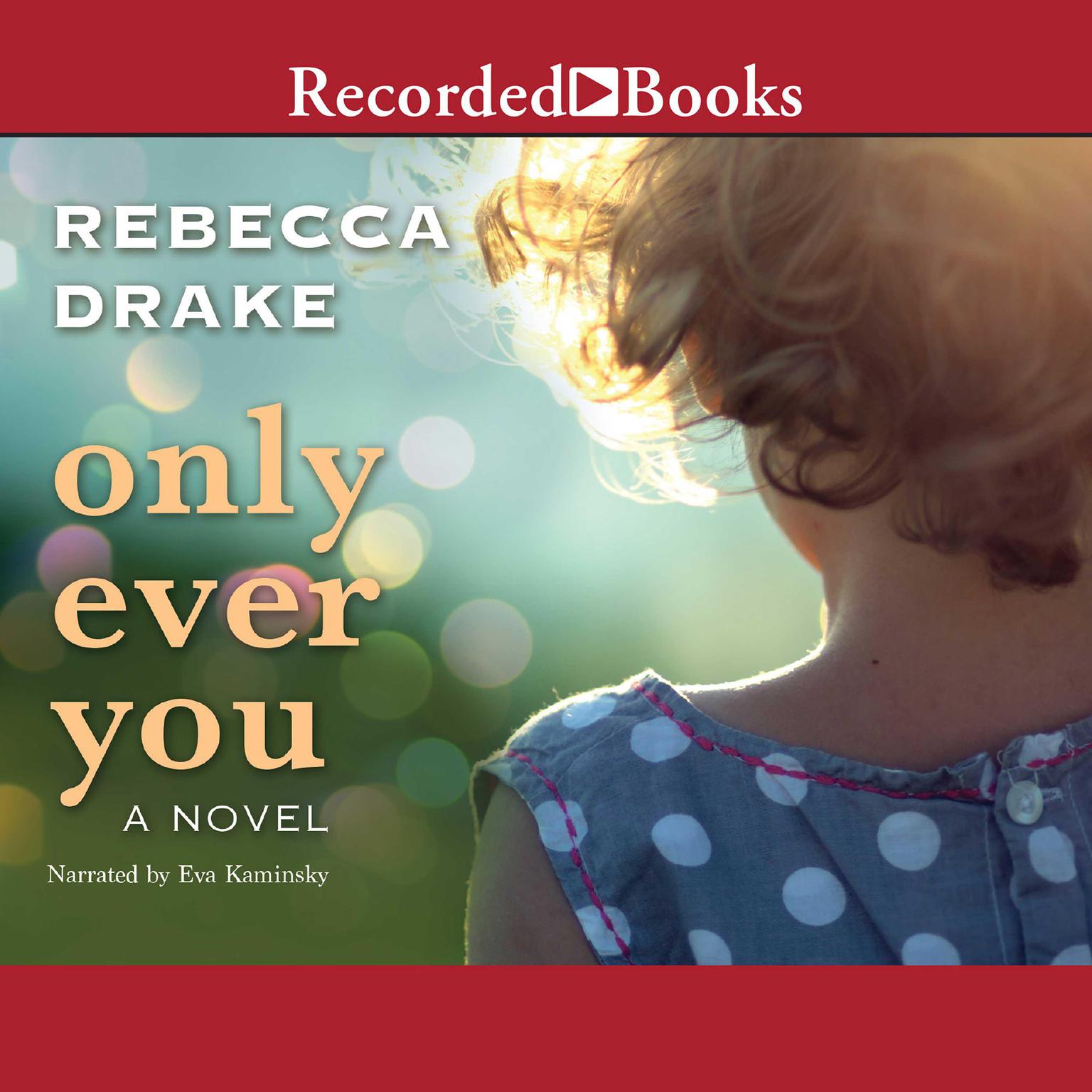 Only Ever You Audiobook, by Rebecca Drake