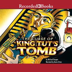 Curse of King Tut's Tomb Audiobook, by Michael Burgan