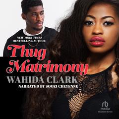 Thug Matrimony Audiobook, by Wahida Clark