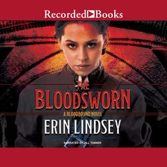 The Bloodsworn Audiobook, by Erin Lindsey