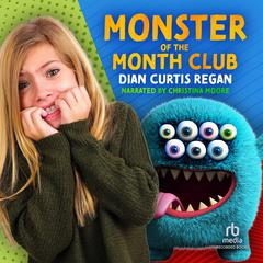 Monster of the Month Club Audiobook, by Dian Curtis Regan