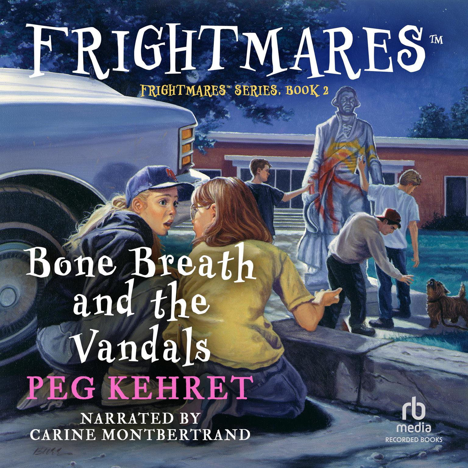 Bone Breath and the Vandals Audiobook, by Peg Kehret