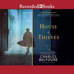 House of Thieves: A Novel Audiobook, by Charles Belfoure