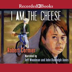 I Am the Cheese Audiobook, by Robert Cormier