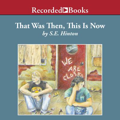 That Was Then, This Is Now Audiobook, by 