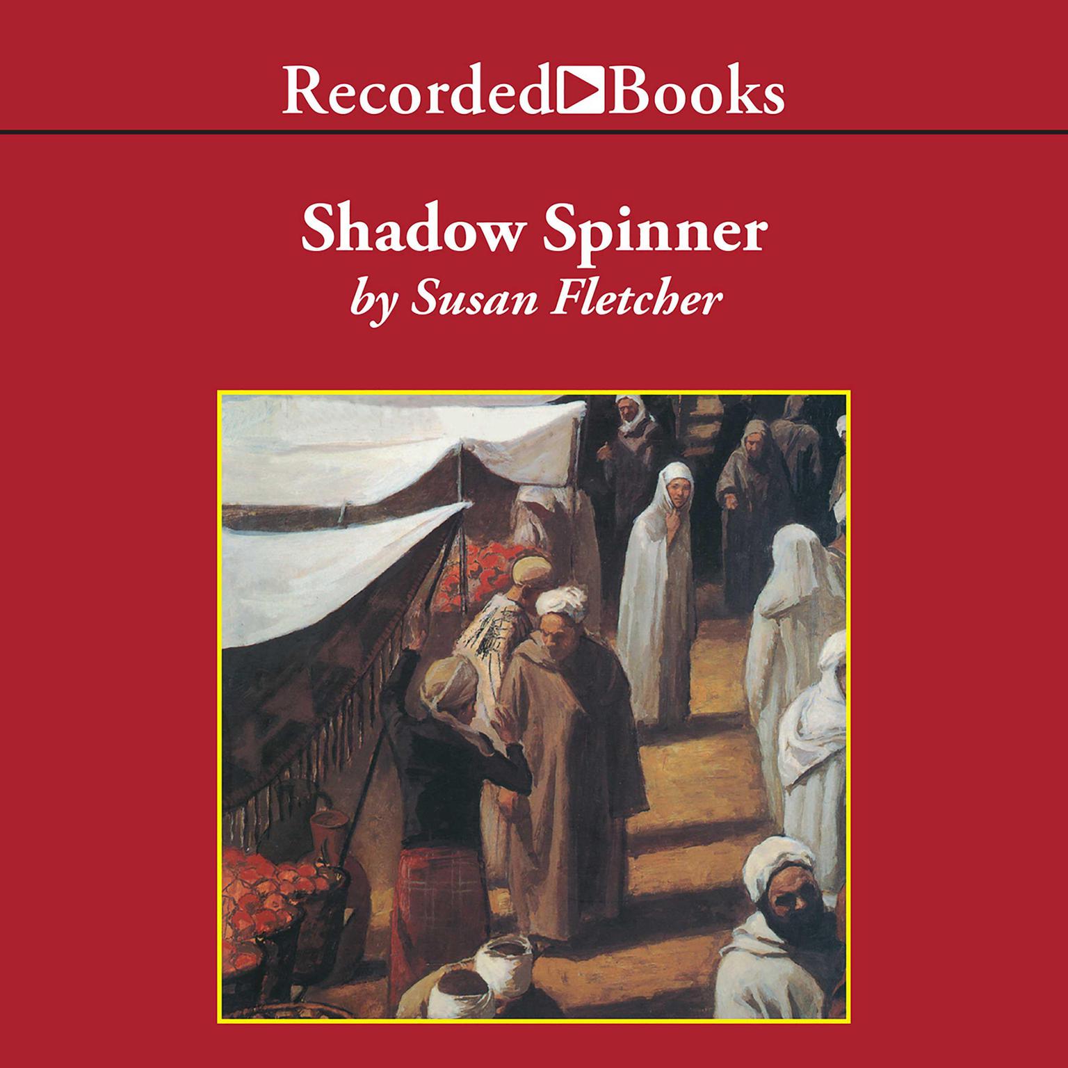 Shadow Spinner Audiobook, by Susan Fletcher
