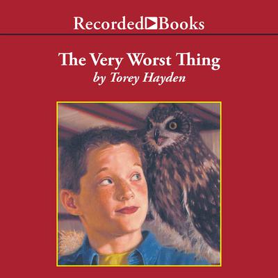 The Very Worst Thing Audiobook, by Torey Hayden