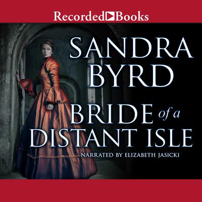 Bride of a Distant Isle Audiobook, by Sandra Byrd