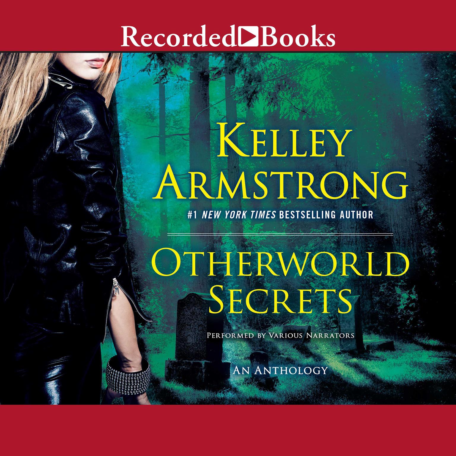 Otherworld Secrets: An Anthology Audiobook, by Kelley Armstrong