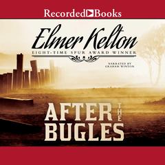 After the Bugles Audiobook, by Elmer Kelton