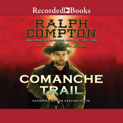 Ralph Compton Comanche Trail Audiobook, by Ralph Compton