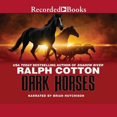 Dark Horses Audiobook, by Ralph Cotton