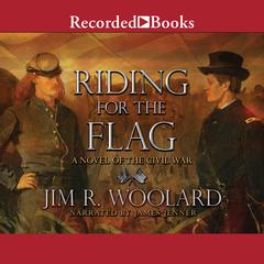 Riding for the Flag Audiobook, by Jim R. Woolard
