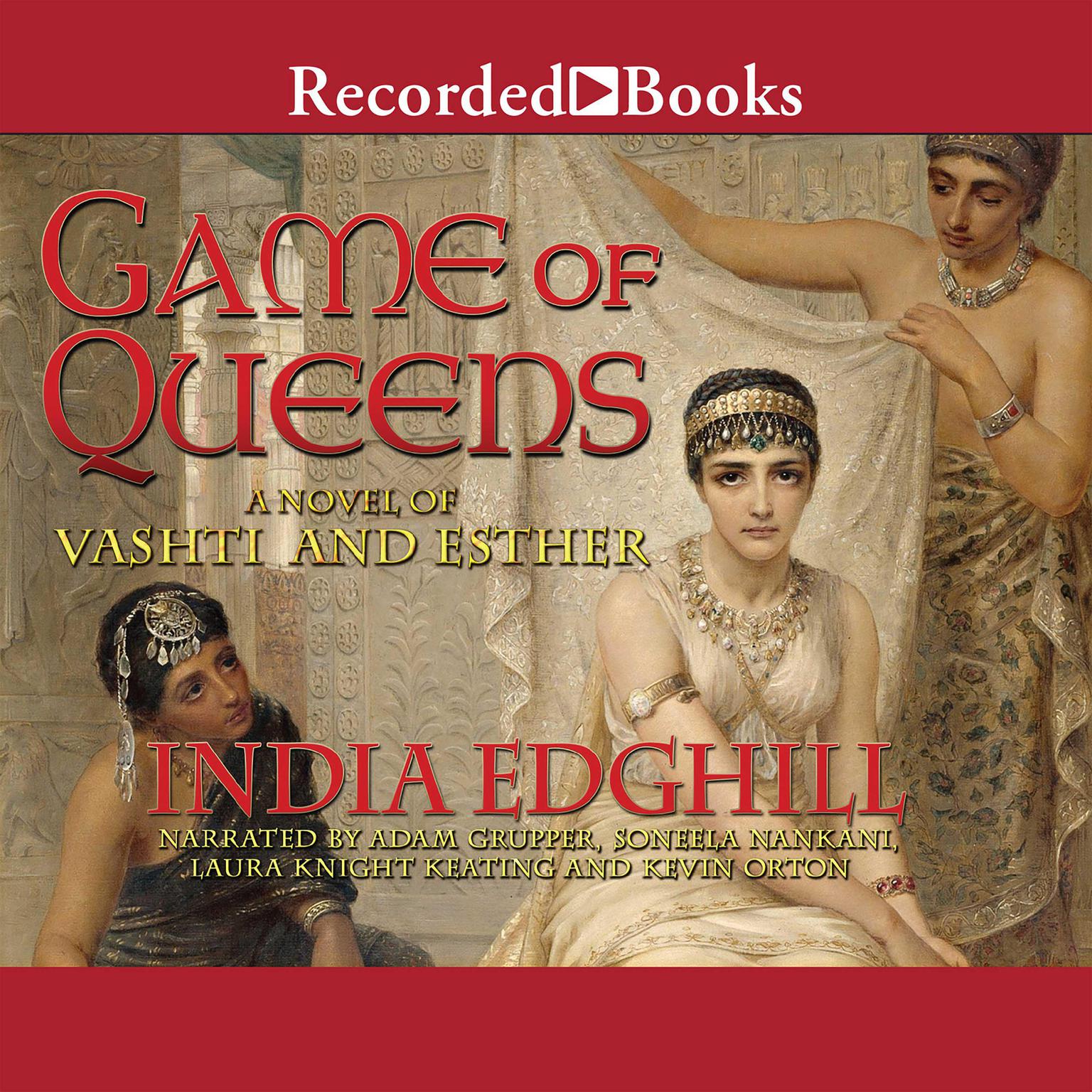 Game of Queens: A Novel of Vashti and Esther Audiobook, by India Edghill