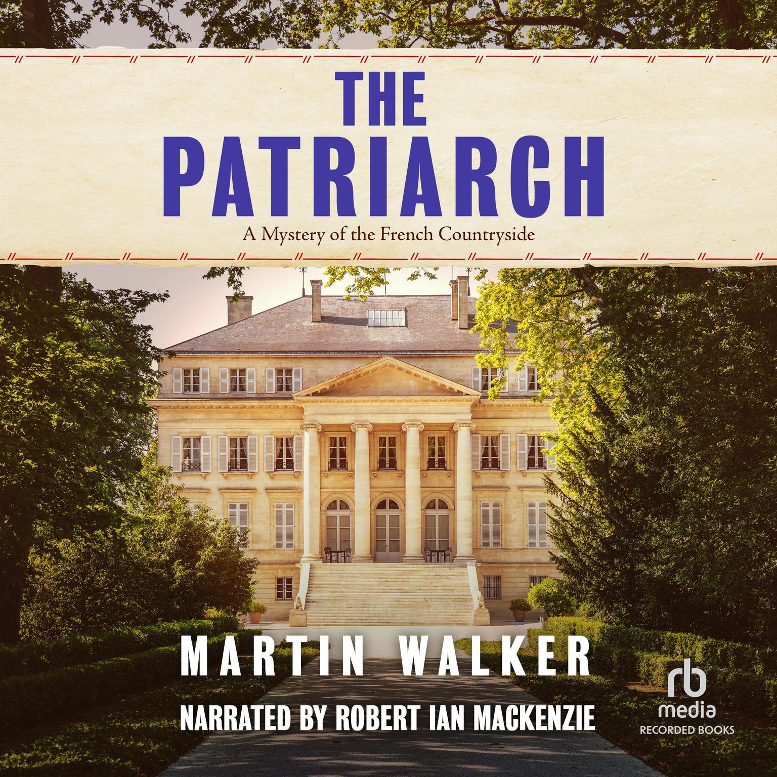 The Patriarch Audiobook, by Martin Walker