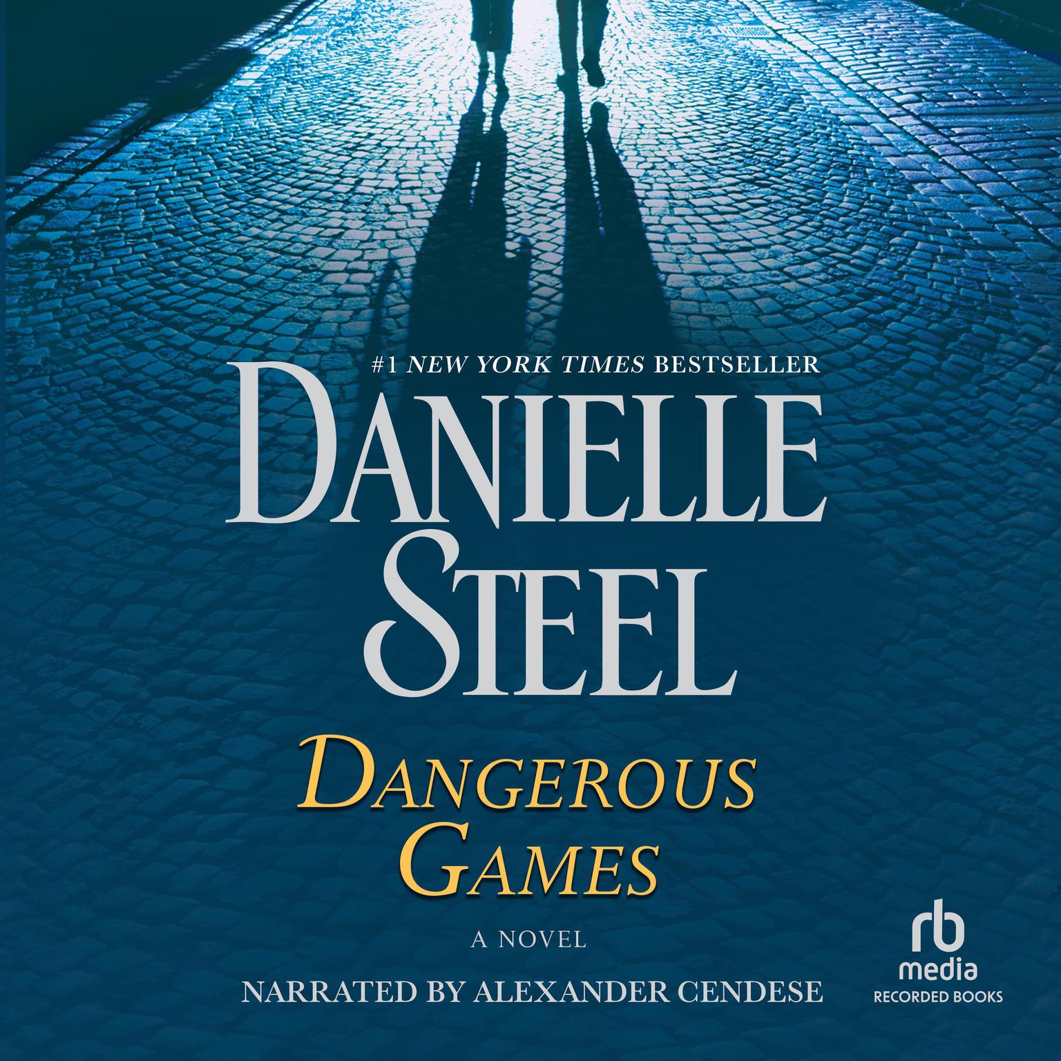 Dangerous Games: A Novel Audiobook, by Danielle Steel