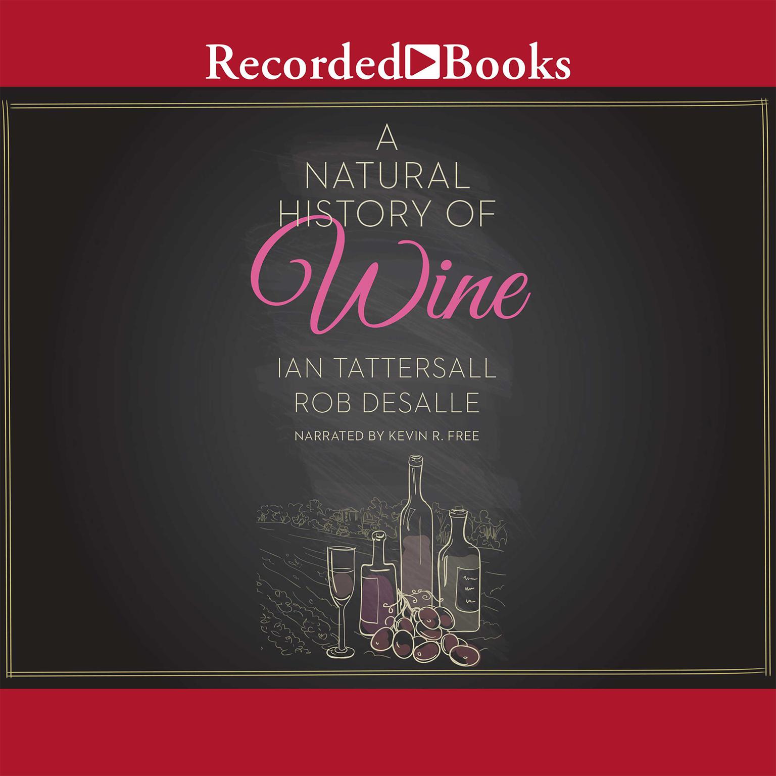 A Natural History of Wine Audiobook, by Ian Tattersall