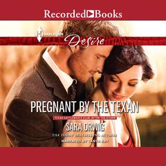 Pregnant by the Texan Audiobook, by Sara Orwig