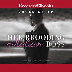 Her Brooding Italian Boss Audiobook, by Susan Meier