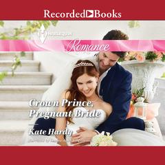 Crown Prince, Pregnant Bride Audiobook, by 