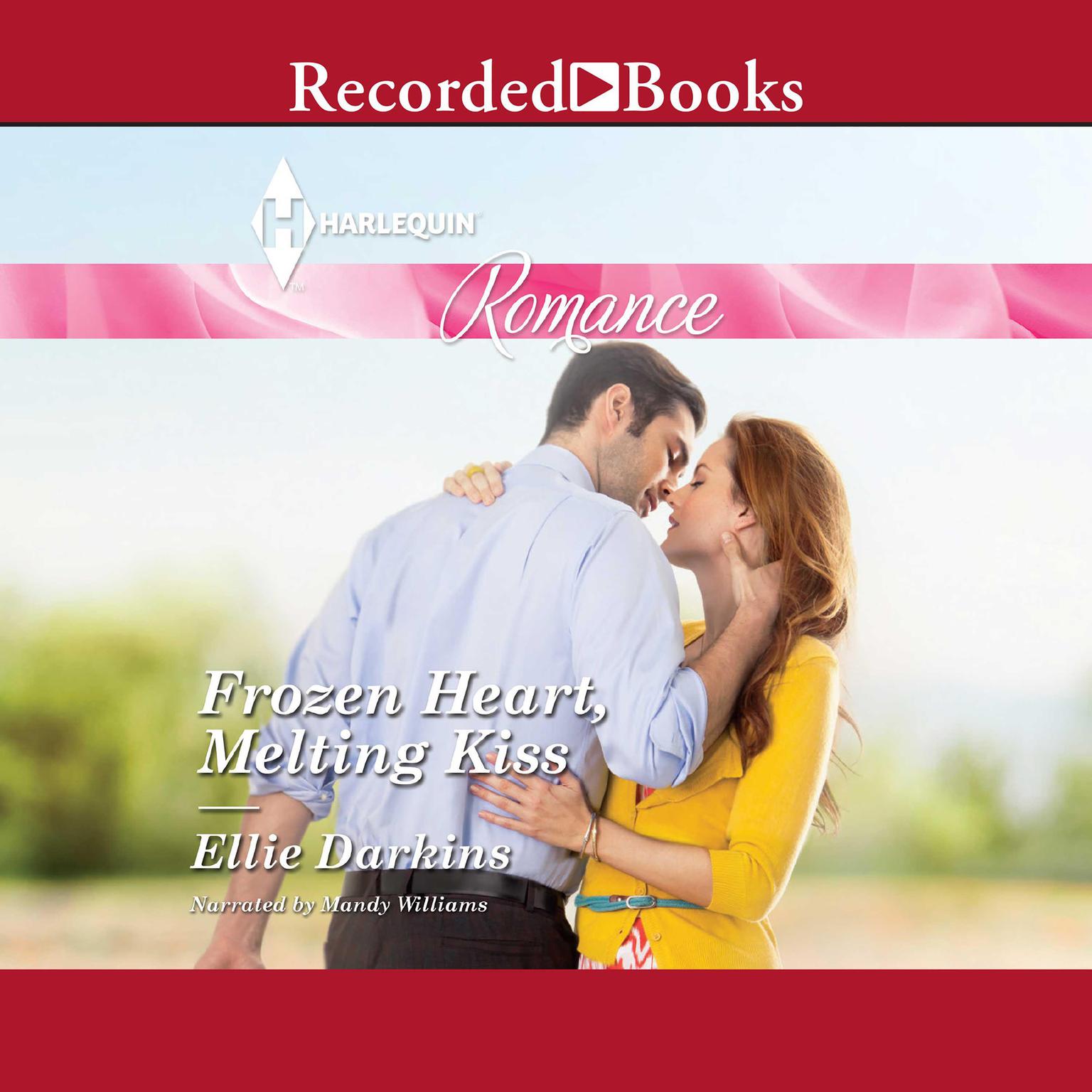Frozen Heart, Melting Kiss Audiobook, by Ellie Darkins