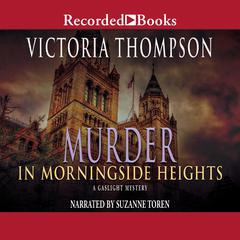 Murder in Morningside Heights Audiobook, by Victoria Thompson
