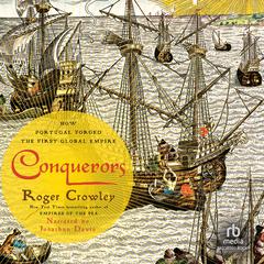 Conquerors: How Portugal Forged the First Global Empire Audiobook, by 