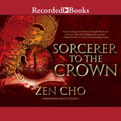 Sorcerer to the Crown Audiobook, by Zen Cho