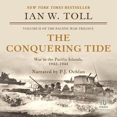The Conquering Tide: War in the Pacific Islands, 1942-1944 Audiobook, by 