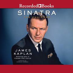 Sinatra: The Chairman Audiobook, by James Kaplan