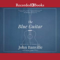The Blue Guitar: A novel Audiobook, by 