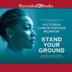 Stand Your Ground Audiobook, by Victoria Christopher Murray